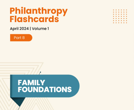 Philanthropy Flashcards - Family Foundations